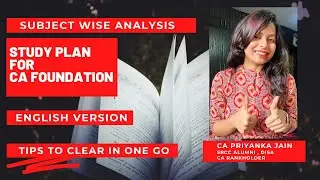 STUDY PLAN FOR CA FOUNDATION | SUBJECT WISE ANALYSIS IN ENGLISH BY CA PRIYANKA JAIN ( RANK HOLDER)
