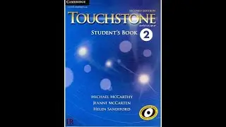 TOUCHSTONE STUDENT BOOK 2 SECOND EDITION. UNIT 5, 6, 7, 8 QUIZ 5, 6, 7, 8 ANSWER KEY.