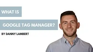 What is Google Tag Manager? 2019
