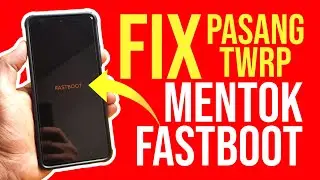 Fix Mentok Logo Fastboot Saat Install TWRP - No Such Partition TWRP