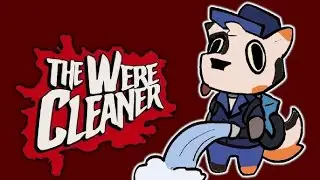 The Werecleaner | Playthrough