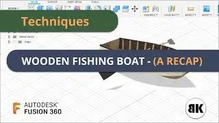 Fusion 360: Wooden Fishing Boat (a Recap)