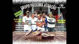 Grupo Próxima Atração..música vencedora ,festival JBSambar década 90...