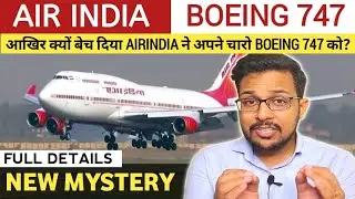 AIR INDIA BOEING 747 को आखिर क्यों बेचा गया🥺🤔? | New Mystery Reveiled | Full Details ✈️🔥