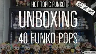 Hot Topic Funko POP!  UNBOXING 40 FUNKO POPS