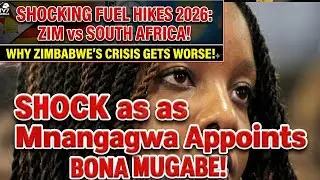 Mnangagwa APPOINTs BONA Mugabe,_WATCH LIVE🚨 _Shocking Fuel Hikes 2026: Zim vs SA