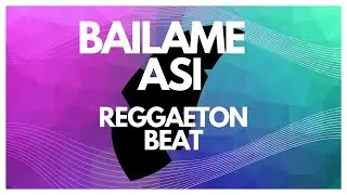🔥 FREE BEATS INSTRUMENTAL - "BAILAME ASI" - Reggaeton Beat - Fercho Music Ft.Jherix The Producer🔥