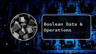 Boolean Data & Operations