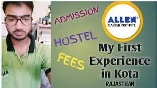MY FIRST EXPERIENCE IN KOTA RAJASTHAN #kota #rajasthan #allen #neet #jee