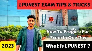 LPUNEST EXAM TIPS & TRICKS 2023 | How To Prepare For  LPUNEST Exam | What Is LPUNEST | LPU College