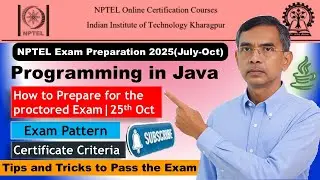 How to prepare for Programming in Java Proctored exam(final exam) | NPTEL | October 25 2025