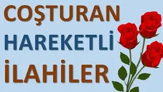 COŞTURAN HAREKETLİ İLAHİLER | Zikirli İlahiler | İlahi Dinle | İlahi Bahçesi
