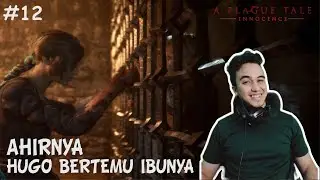 PERJUANGAN HUGO MENEMUKAN IBUNYA….– A PLAGUE TALE INNOCENCE INDONESIA #12 Lets goo kita bermain 😊