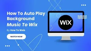 How To Autoplay Background Music To Wix Website - Tutorial