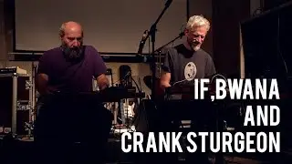 If,Bwana and Crank Sturgeon - Live at Lokomov, Chemnitz
