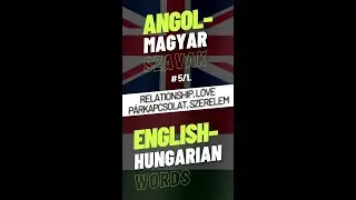 Angol–magyar szavak: 05 Párkapcsolat, szerelem 1.