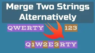 Merge Two Strings Alternatively in SWIFT || Problems on Strings