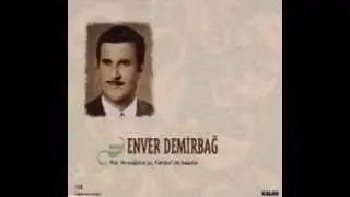 Merhum  Enver Demirbağ  -  Deli Gönül   &  Elele    Ver  Gidek