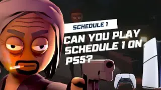 Can You Play Schedule 1 on PS5?