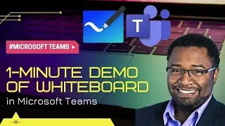 Walkthru Microsoft Whiteboard in Teams [for Gov't] in 1 minute