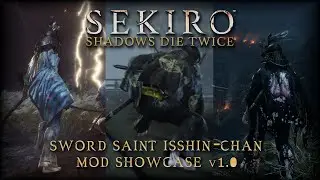 Sekiro Mod Showcase - Sword Saint Isshin-chan v1.0