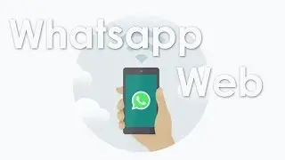 How To Use Whatsapp Web On PC And Mac