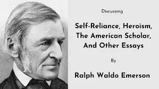 Ralph Waldo Emerson - Self-Reliance, Heroism, The American Scholar, And Other Essays - Canonball 17