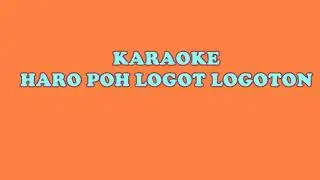 HARO PO LOGOT LOGOTON KARAOKE