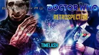 Doctor Who Retrospective 📺Timelash📺