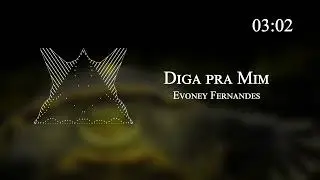Evoney Fernandes - Diga pra Mim