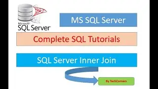 Part12 SQL Joins | Inner Join | MS SQL Server for beginners | MS SQL Server Tutorials