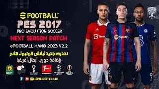 PES 2017 Next Season Patch 2023 - eFootball HANO V2.2 Update