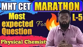 MHT CET 2022 MARATHON || MOST EXPECTED QUESTION Physical || Complete CHEMISTRY for mht cet #nie #cet