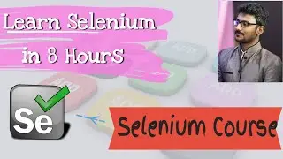 Selenium Course in 8 Hours (Software Testing Course)