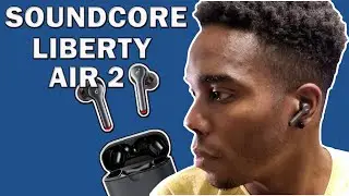 Soundcore Liberty Air 2 - Viable Airpods Alternative?