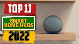 11 Best Smart Home Hubs 2022