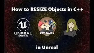 How to RESIZE Objects in C++ | Unreal Tutorial