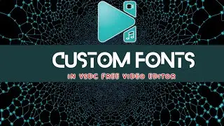 How To Add Custom Fonts In VSDC Free Video Editor