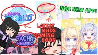 Top Upcoming Gacha Mods + NOC 🧐😳