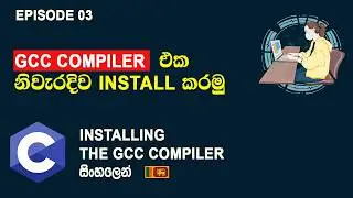 Installing the GCC Compiler ｜ C Programming සිංහල Tutorial Episode 03 ｜SL Android