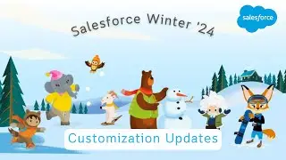Salesforce Winter '24 Release Notes: Customizations Updates