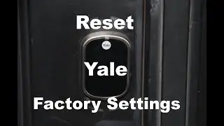 Reset Yale Assure SL Lock to Factory Settings