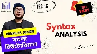 (Lec-16) Syntax Analysis in Compiler Design | কম্পাইলার ডিজাইন বাংলা টিউটোরিয়াল
