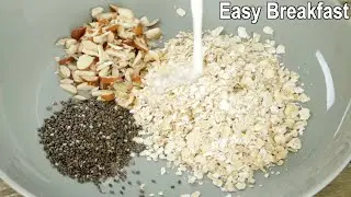 10 Minutes Oats Recipe | Easy Breakfast