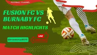 Fusion FC vs Burnaby FC D1|Who Will Win This Intense Soccer Match?