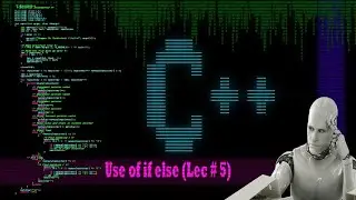 Concept of if else in c++ (Tutorial # 5)