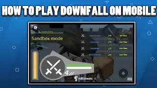 HOW TO PLAY DOWNFALL ON MOBILE