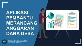 APLIKASI PEMBANTU MERANCANG ANGGARAN DANA DESA UNTUK DI INPUT KE SISKAUDES