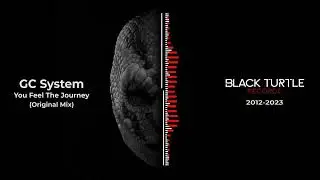 GC System - You Feel The Journey (Original Mix) [BTR537]