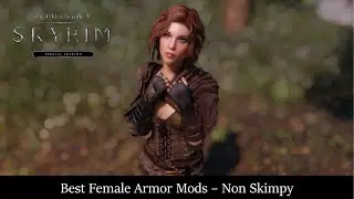 Best Skyrim Mods - Non Skimpy Female Armor